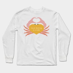 Love being a crab Long Sleeve T-Shirt